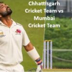 Chhattisgarh Cricket Team vs Mumbai Cricket Team